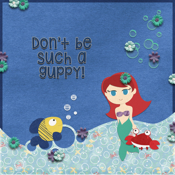 Don't Be Such A Guppy!